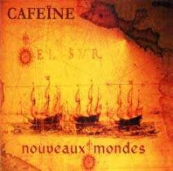 Cafeïne : Nouveaux Mondes